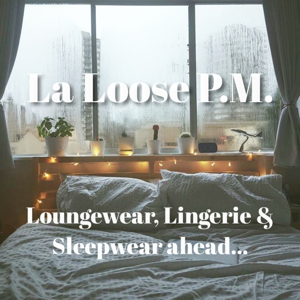 Get cozy @ La Loose P.M